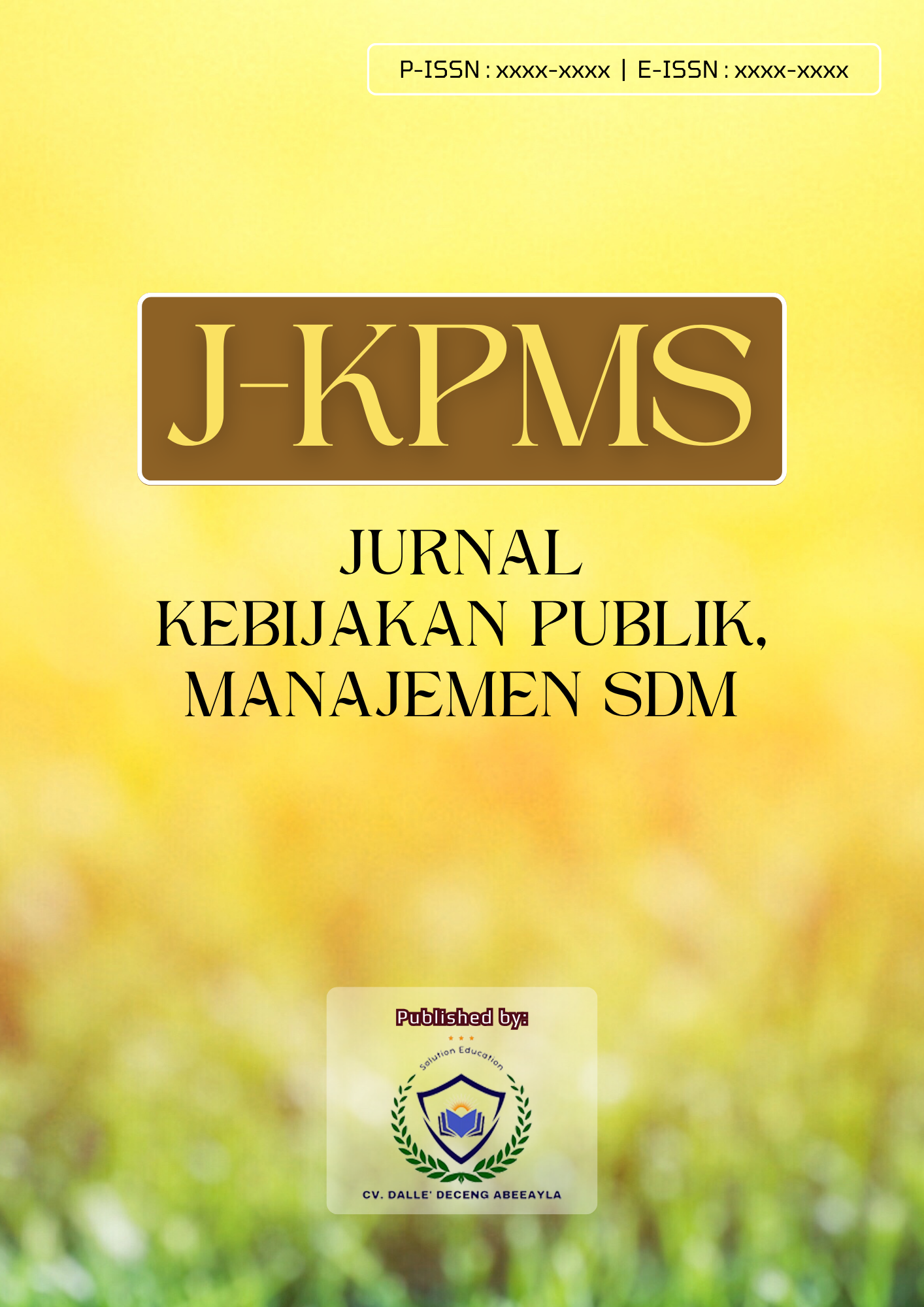 					View Vol. 1 No. 1 (2025): Jurnal Kebijakan Publik, Manajemen SDM
				